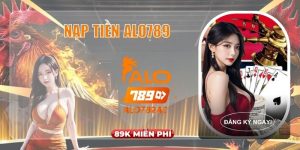 nạp tiền ALO789
